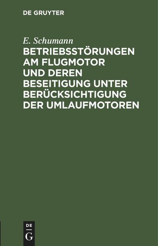 Betriebsstörungen am Flugmotor und deren Beseitigung unter Berücksichtigung der Umlaufmotoren