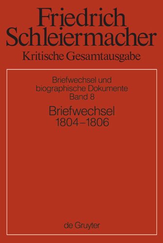 Kritische Gesamtausgabe. Band 8 Briefwechsel 1804-1806: (Briefe 1831-2172)