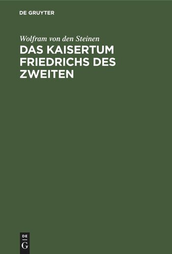 Das Kaisertum Friedrichs des Zweiten