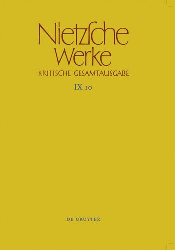 Nietzsche Werke: Band 10 Arbeitshefte W II 8 und W II 9