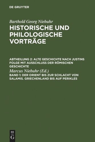 Historische und philologische Vorträge: Band 1 Der Orient bis zur Schlacht von Salamis. Griechenland bis auf Perikles