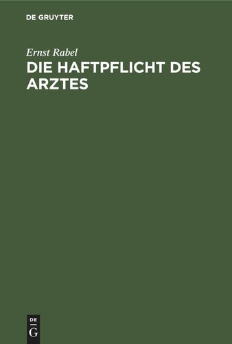 Die Haftpflicht des Arztes: Ein Gutachten