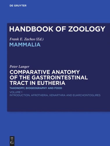 Comparative Anatomy of the Gastrointestinal Tract in Eutheria I: Taxonomy, Biogeography and Food: Afrotheria, Xenarthra and Euarchontoglires