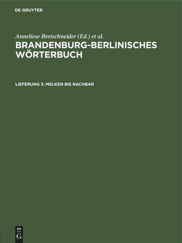 Brandenburg-Berlinisches Wörterbuch: Lieferung 3 Melken bis Nachbar