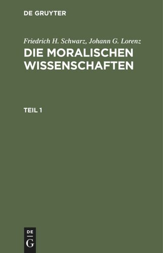 Die moralischen Wissenschaften: Teil 1