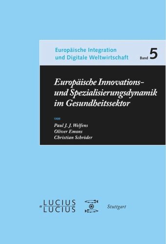 Europäische Innovations- und Spezialisierungsdynamik im Gesundheitssektor: Vergleichsperspektiven und wirtschaftspolitische Konsequenzen