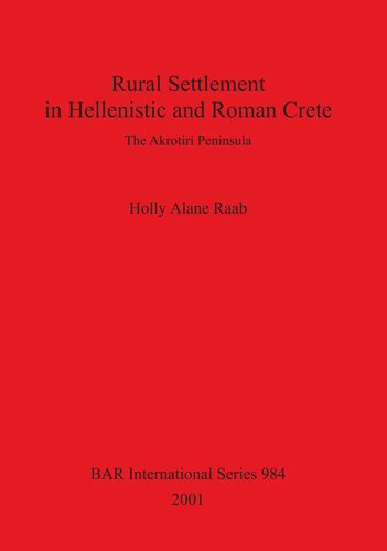Rural Settlement in Hellenistic and Roman Crete: The Akrotiri Peninsula