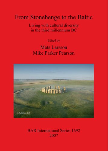 From Stonehenge to the Baltic: Living with cultural diversity in the third millennium BC