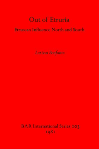 Out of Etruria: Etruscan Influence North and South