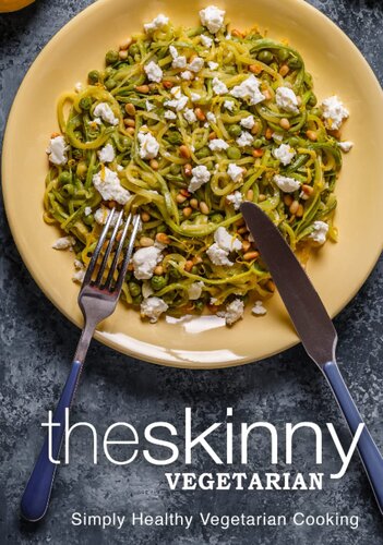 The Skinny Vegetarian: Simply Healthy Vegetarian Cooking (2nd Edition)