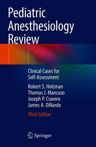 Pediatric Anesthesiology Review: Clinical Cases for Self-Assessment