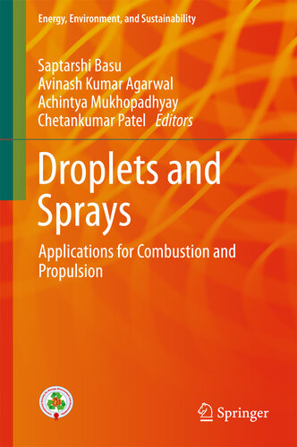 Droplets and Sprays: Applications for Combustion and Propulsion (Energy, Environment, and Sustainability)