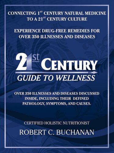 21st Century Guide to Wellness (Health & Nutrition Book 1)