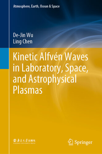 Kinetic Alfvén Waves in Laboratory, Space, and Astrophysical Plasmas (Atmosphere, Earth, Ocean & Space)
