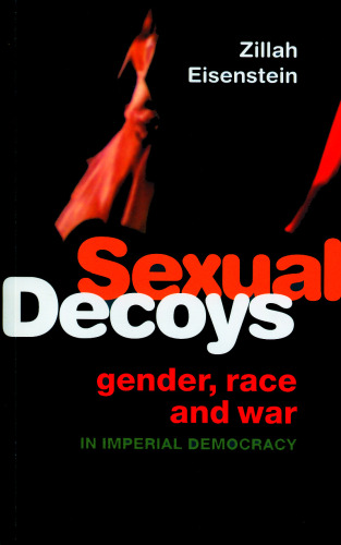 Sexual Decoys: Gender, Race and War in Imperial Democracy