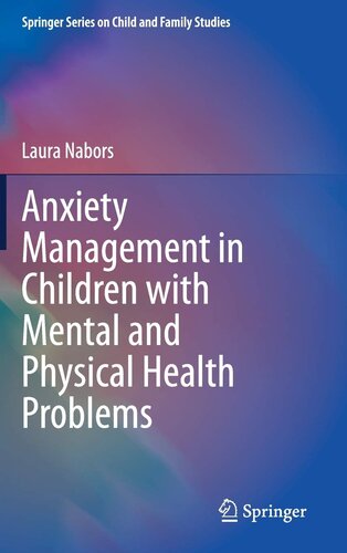 Anxiety Management in Children with Mental and Physical Health Problems (Springer Series on Child and Family Studies)