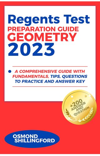 Regents Test Preparation Guide Geometry 2023: A Comprehensive Guide with Fundamentals, Tips, Questions to Practice and Answer Key