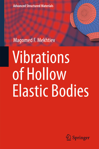 Vibrations of Hollow Elastic Bodies (Advanced Structured Materials Book 88)