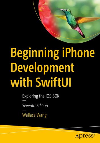 Beginning iPhone Development with SwiftUI: Exploring the iOS SDK