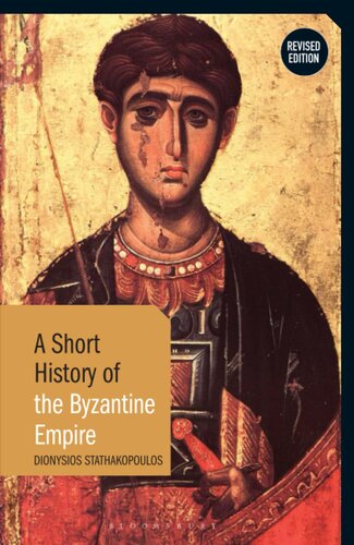 Short History of the Byzantine Empire, A: Revised Edition (Short Histories)