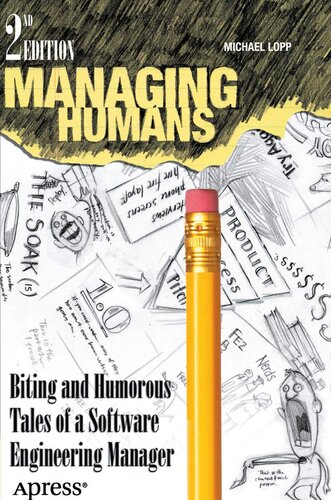 Managing Humans: Biting and Humorous Tales of a Software Engineering Manager