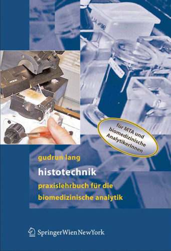 Histotechnik. Praxislehrbuch fur die Biomedizinische Analytik