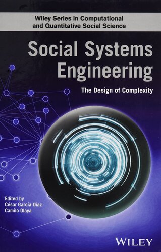 Social Systems Engineering: The Design of Complexity (Wiley Series in Computational and Quantitative Social Science)