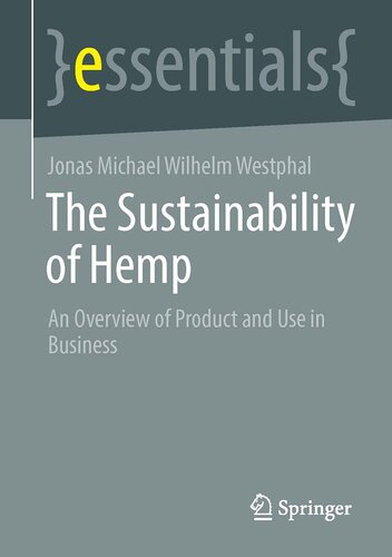 The Sustainability of Hemp: An Overview of Product and Use in Business (essentials)