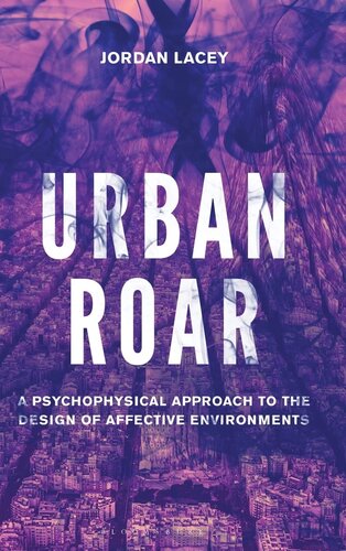 Urban Roar: A Psychophysical Approach to the Design of Affective Environments