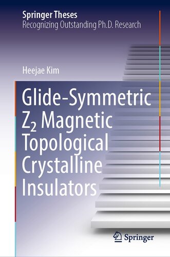 Glide-Symmetric Z2 Magnetic Topological Crystalline Insulators (Springer Theses)