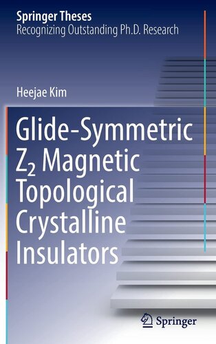 Glide-Symmetric Z2 Magnetic Topological Crystalline Insulators (Springer Theses)