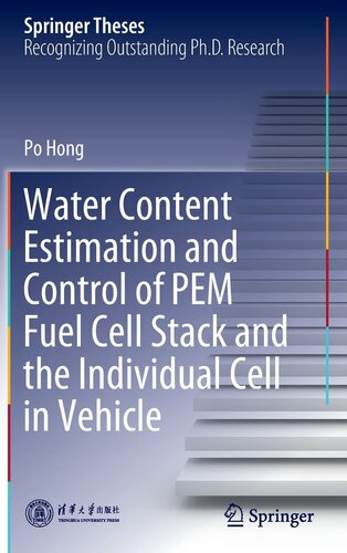 Water Content Estimation and Control of PEM Fuel Cell Stack and the Individual Cell in Vehicle (Springer Theses)