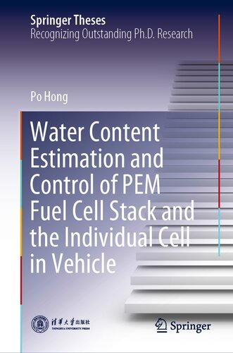Water Content Estimation and Control of PEM Fuel Cell Stack and the Individual Cell in Vehicle (Springer Theses)