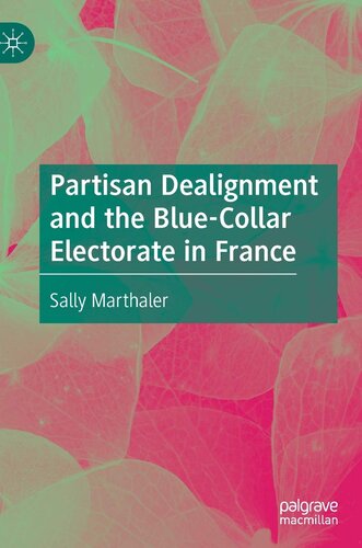 Partisan Dealignment and the Blue-Collar Electorate in France