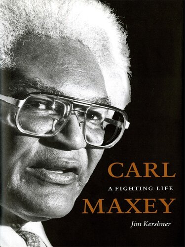 Carl Maxey: A Fighting Life (V. Ethel Willis White Books)