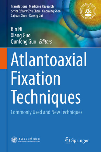 Atlantoaxial Fixation Techniques: Commonly Used and New Techniques (Translational Medicine Research)