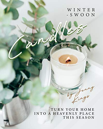 Winter-Swoon Candles: Turn Your Home into A Heavenly Place This Season