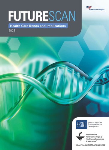 Futurescan 2023: Healthcare Trends and Implications (Futurescan Healthcare Trends and Implications)
