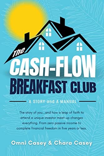 The Cash-Flow Breakfast Club: A Story and a Manual