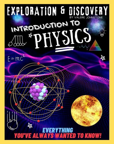 Exploration & Discovery: Introduction to Physics (Exploration & Discovery by Valerie Johnstone)