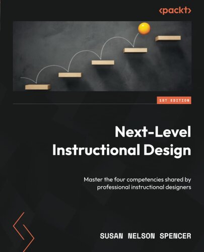 Next-Level Instructional Design: Master the four competencies shared by professional instructional designers