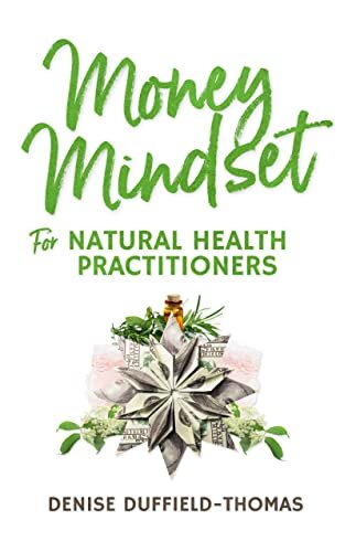 Money Mindset for Natural Health Practitioners