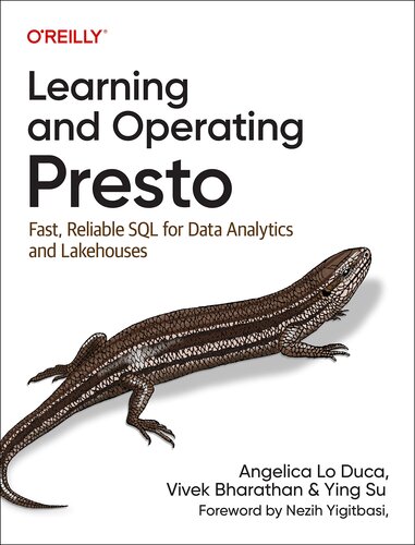 Learning and Operating Presto: Fast, Reliable SQL for Data Analytics and Lakehouses