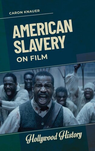 American Slavery on Film (Hollywood History)