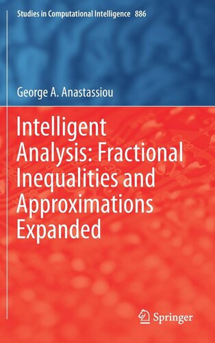 Intelligent Analysis: Fractional Inequalities and Approximations Expanded (Studies in Computational Intelligence, 886)