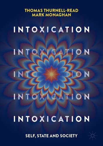 Intoxication: Self, State and Society
