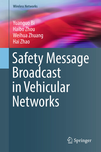 Safety Message Broadcast in Vehicular Networks (Wireless Networks)