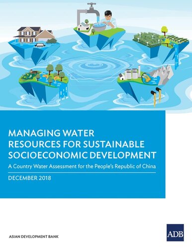 Managing Water Resources for Sustainable Socioeconomic Development: A Country Water Assessment for the People’s Republic of China