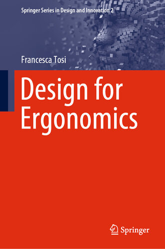 Design for Ergonomics (Springer Series in Design and Innovation Book 2)