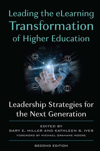 Leading the eLearning Transformation of Higher Education: Leadership Strategies for the Next Generation